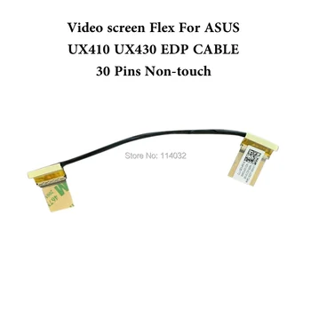 LCD LVDS ZASLON FLEX Kabel, ki NISO na DOTIK Za ASUS UX3400UA UX430 UX430U 1422-02P90AS 14005-02210100 EDP KABEL 30PIN TOVARNA NOVA